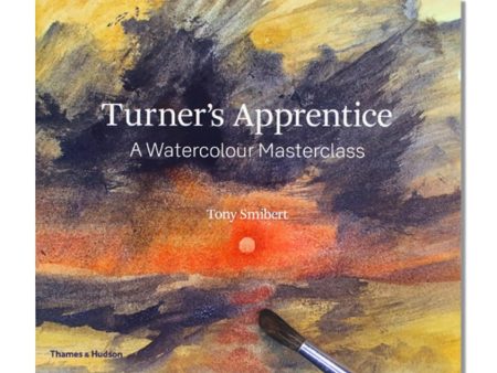 Turner s Apprentice: A Watercolour Masterclass Discount