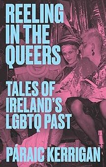 Reeling in the Queers: Tales of Ireland’s LGBTQ Past Online Hot Sale