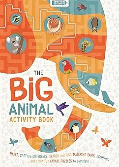 The Big Animal Activity Book: Fun, Fact-filled Wildlife Puzzles for Kids to Complete: 1 (Big Buster Activity)   7-9yrs Sale