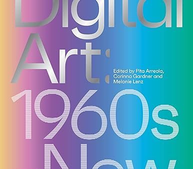 Digital Art (Victoria and Albert Museum): 1960s–Now Discount