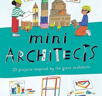 Mini Architects (Mini Artists) 20 projects inspired by the great architects  (4-8yrs) For Sale