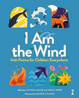 I am the Wind: Irish Poems for Children: Irish Poems for Children Everywhere For Cheap