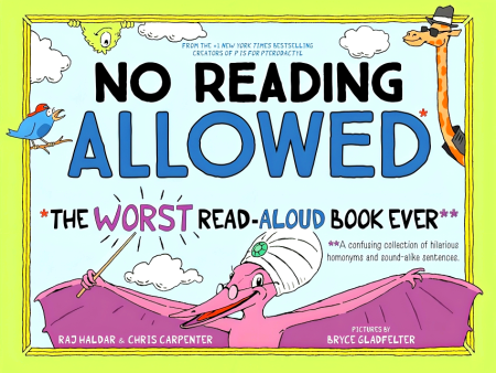 No Reading Allowed: The WORST Read-Aloud Book Ever on Sale