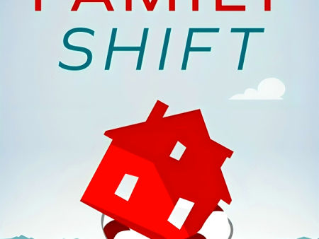 Family Shift: The 5-Step Plan to Stop Drifting and Start Living with Greater Intention Sale