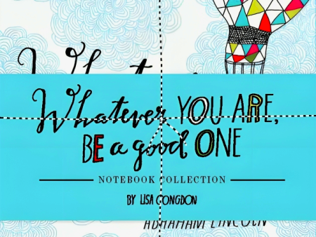 Whatever You Are, Be A Good One Notebook Collection Supply