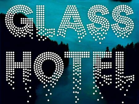 The Glass Hotel Hot on Sale